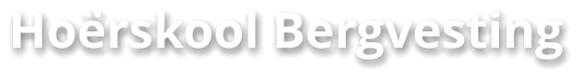 Hoërskool Bergvesting